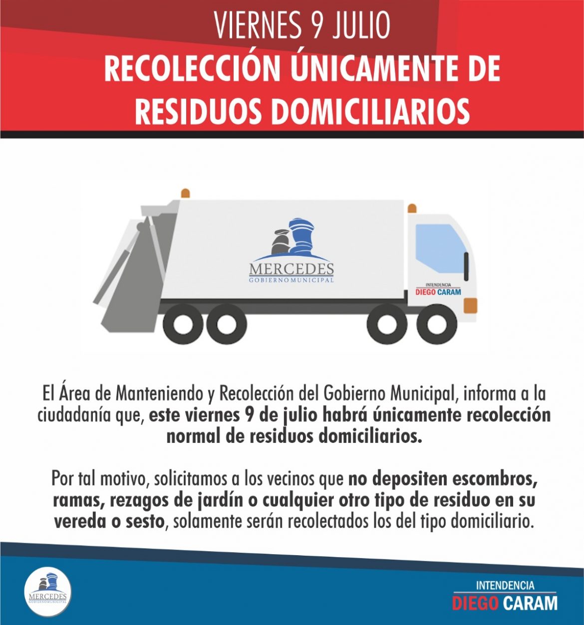 VIERNES 9 DE JULIO: RECOLECCIÓN ÚNICAMENTE DE RESIDUOS DOMICILIARIOS