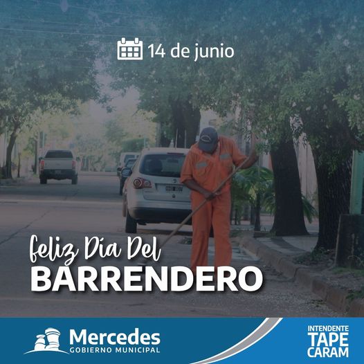 Salutación: Desde el Gobierno Municipal felicitamos y saludamos a todos los barrenderos en su día.