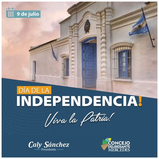 9 DE JULIO: DÍA DE LA INDEPENDENCIA ARGENTINA